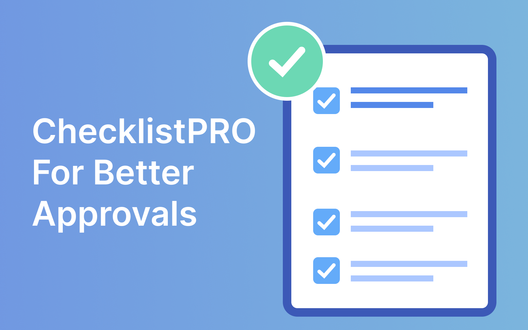 ChecklistPRO for Better Approvals