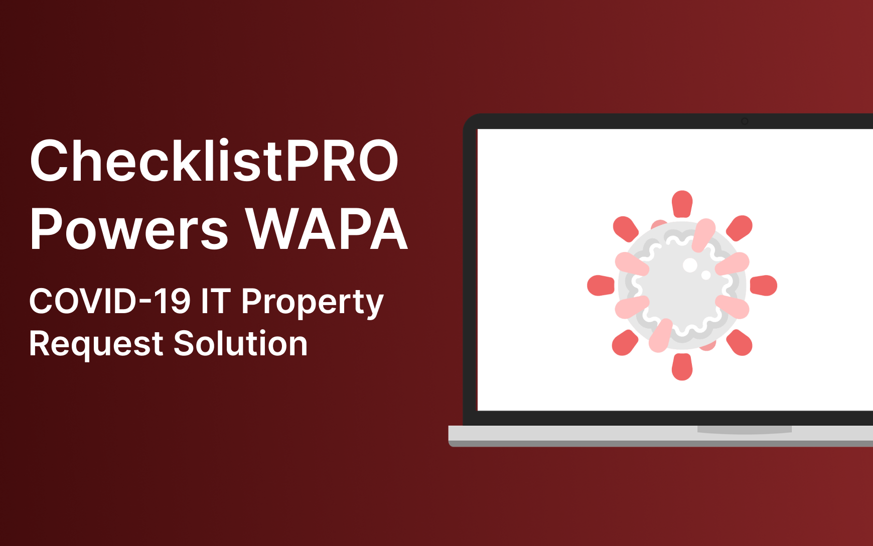 ChecklistPRO Powers Western Area Power Administration (WAPA) COVID-19 IT Property Request Solution