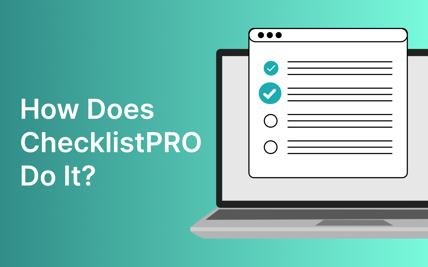 How Does ChecklistPRO Do It?