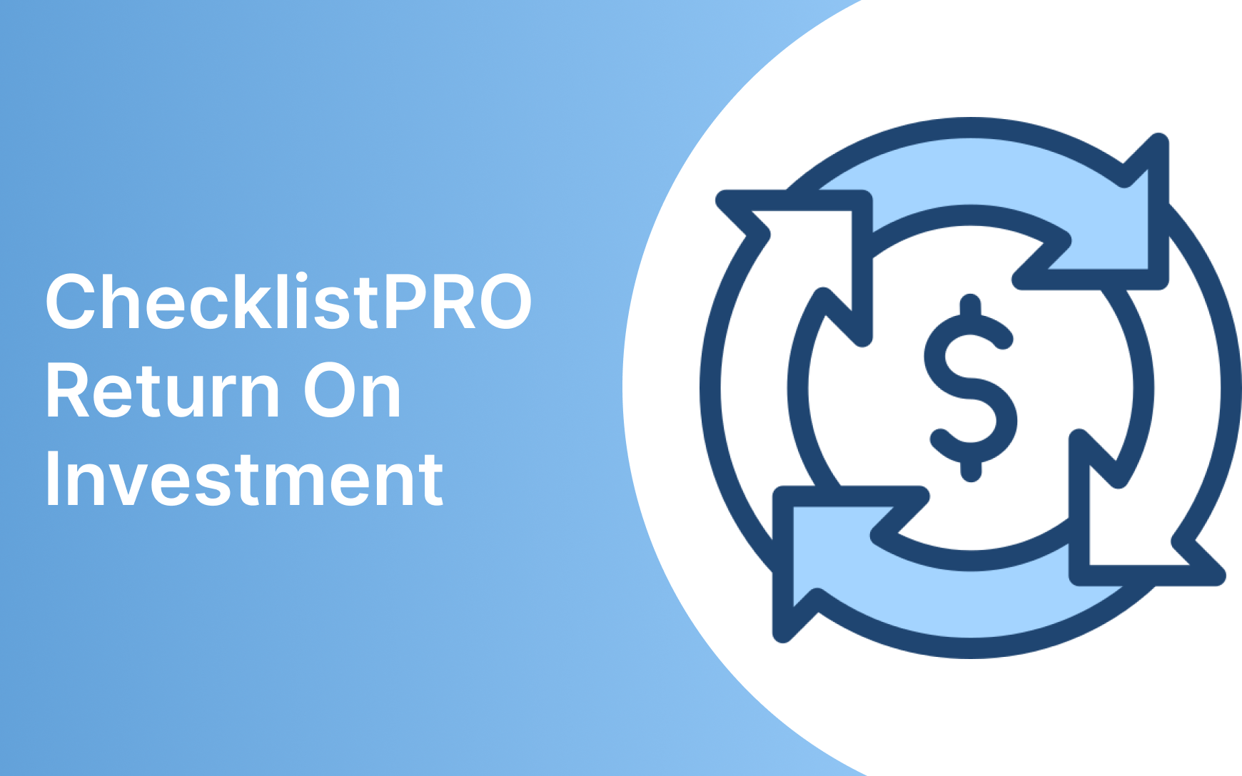 ChecklistPRO Return On Investment